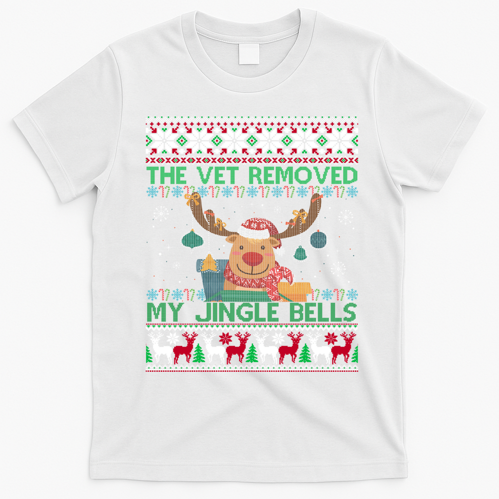 The Vet Removed My Jingle Bells Funny Reindeer Christmas Gift T-Shirt - White