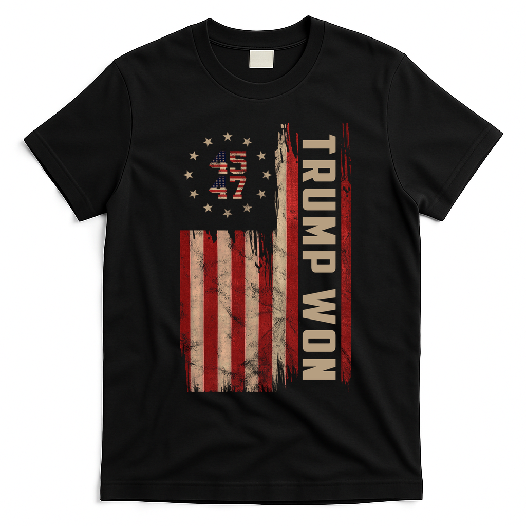 Trump Won 2024 45 47th President Usa Flag T-Shirt - Black