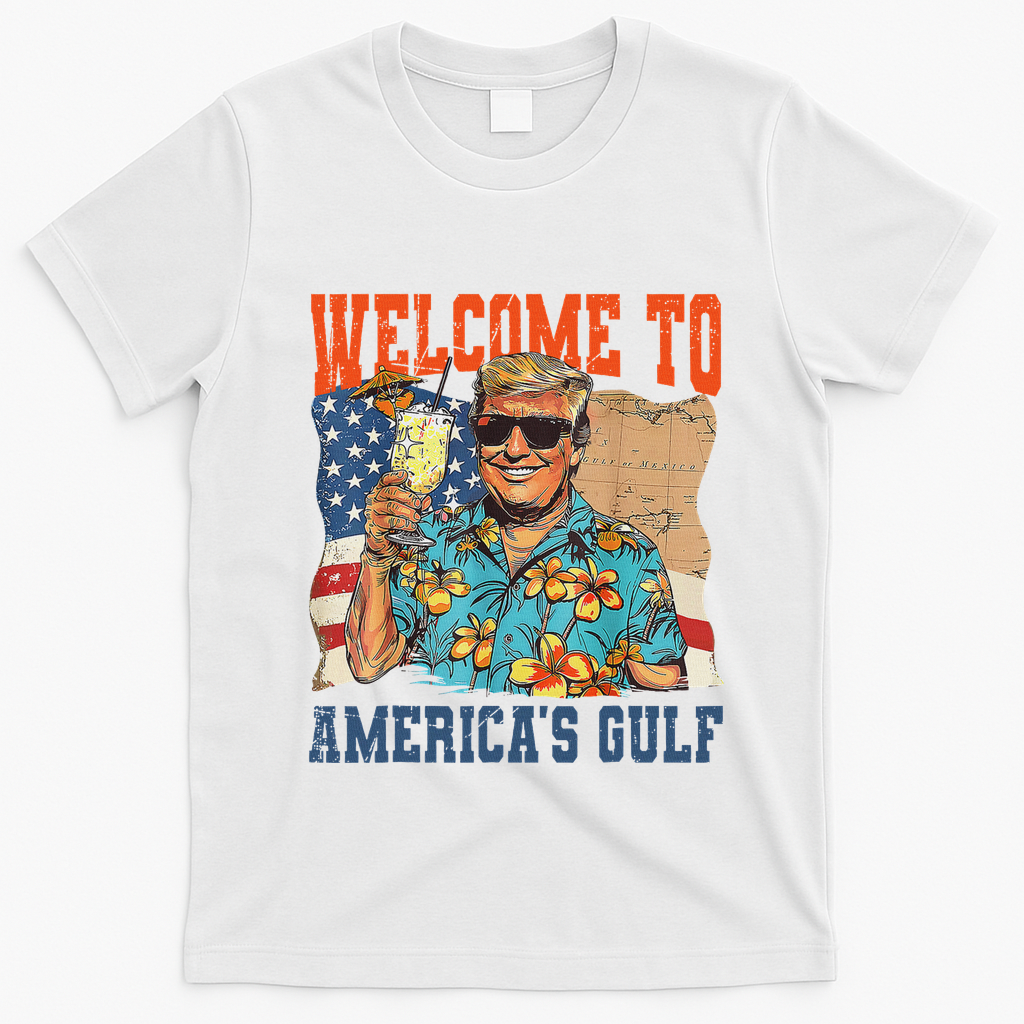 Trump Welcome To AmericaS Gulf Mexico T-Shirt - White