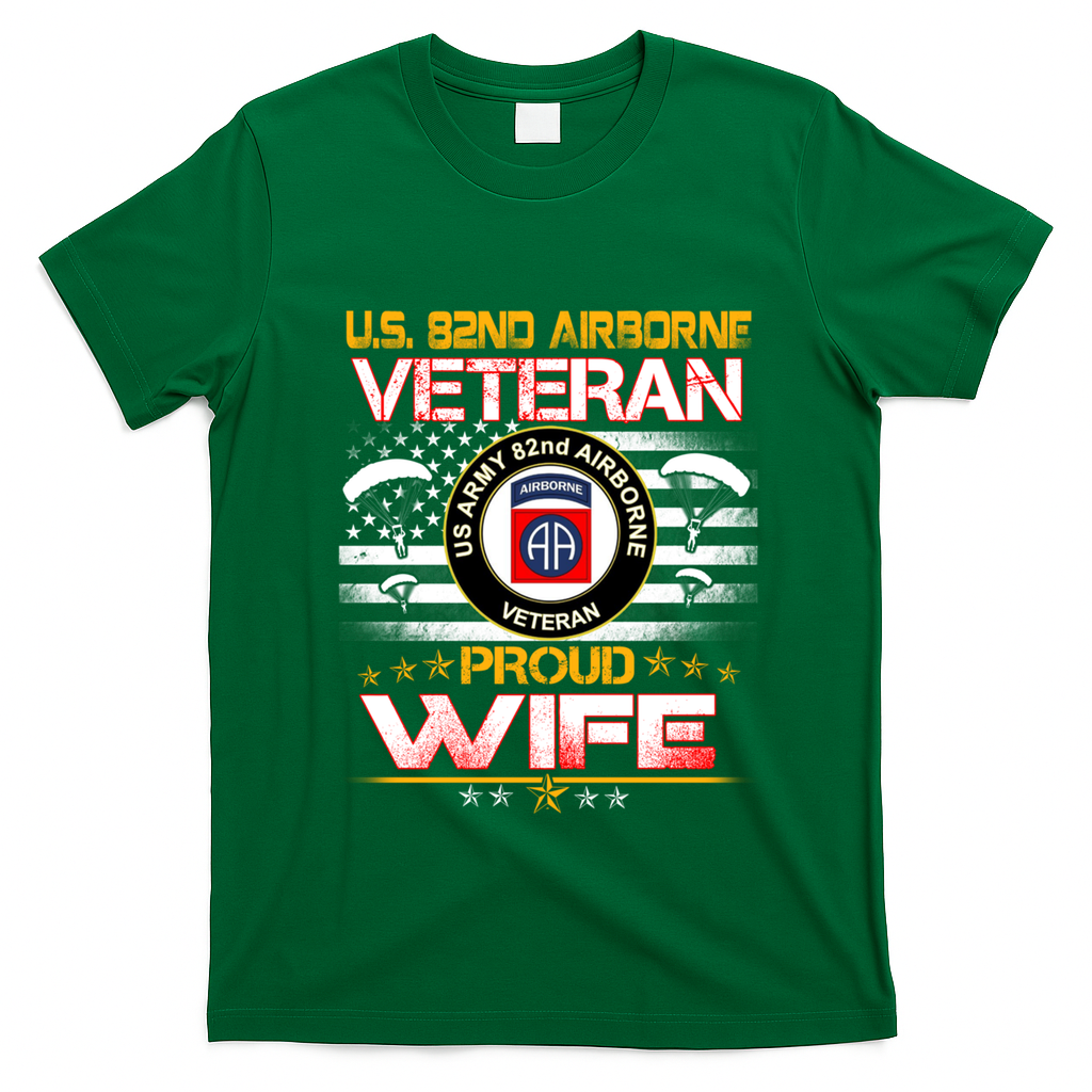 Us 82nd Airborne Veteran Proud Wife Us Flag Patriotic Gift T-Shirt - Irish Green