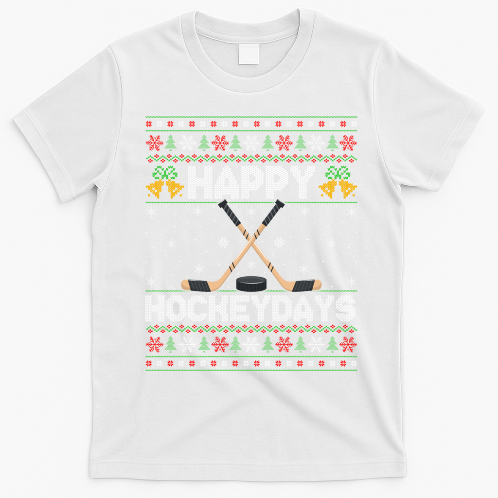 Ugly Xmas Happy Hockeydays Ice Hockey Christmas Great Gift T-Shirt - White