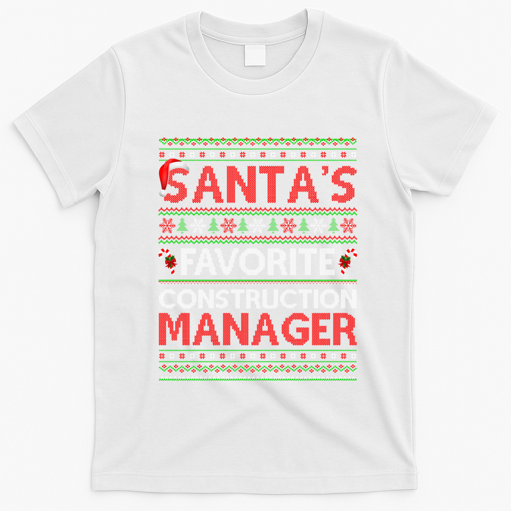 Ugly Xmas SantaS Favorite Construction Ager Christmas Gift T-Shirt - White