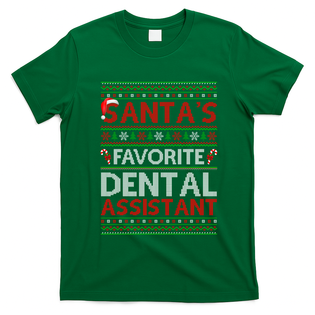 Ugly Xmas SantaS Favorite Dental Assistant Christmas Cool Gift T-Shirt - Irish Green