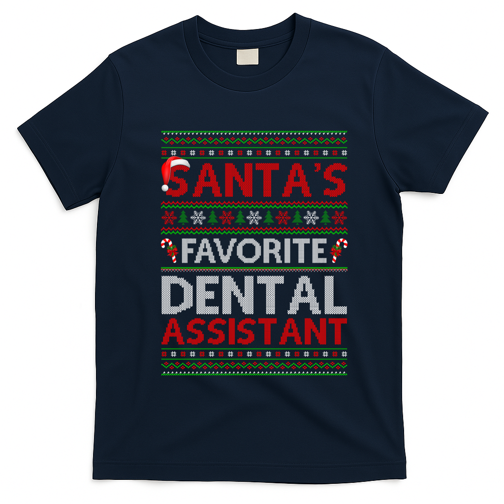Ugly Xmas SantaS Favorite Dental Assistant Christmas Cool Gift T-Shirt - Navy Blue