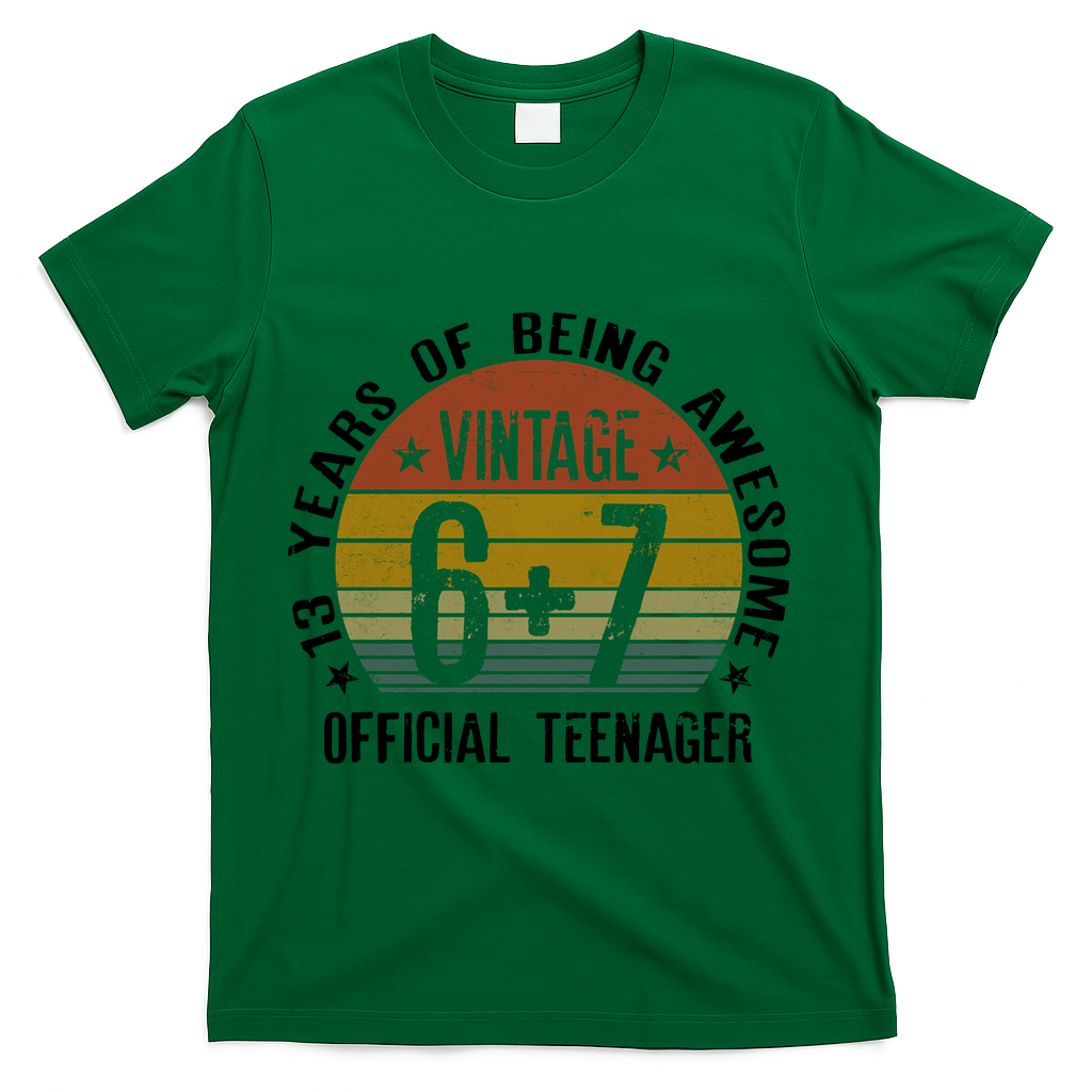 Vintage 13th Birthday 67 Meme 13 Years Of Being Awesome Official Teenager 6+7 T-Shirt - Green