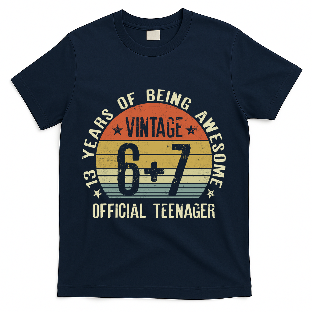 Vintage 13th Birthday 67 Meme 13 Years Of Being Awesome Official Teenager 6+7 T-Shirt - Navy
