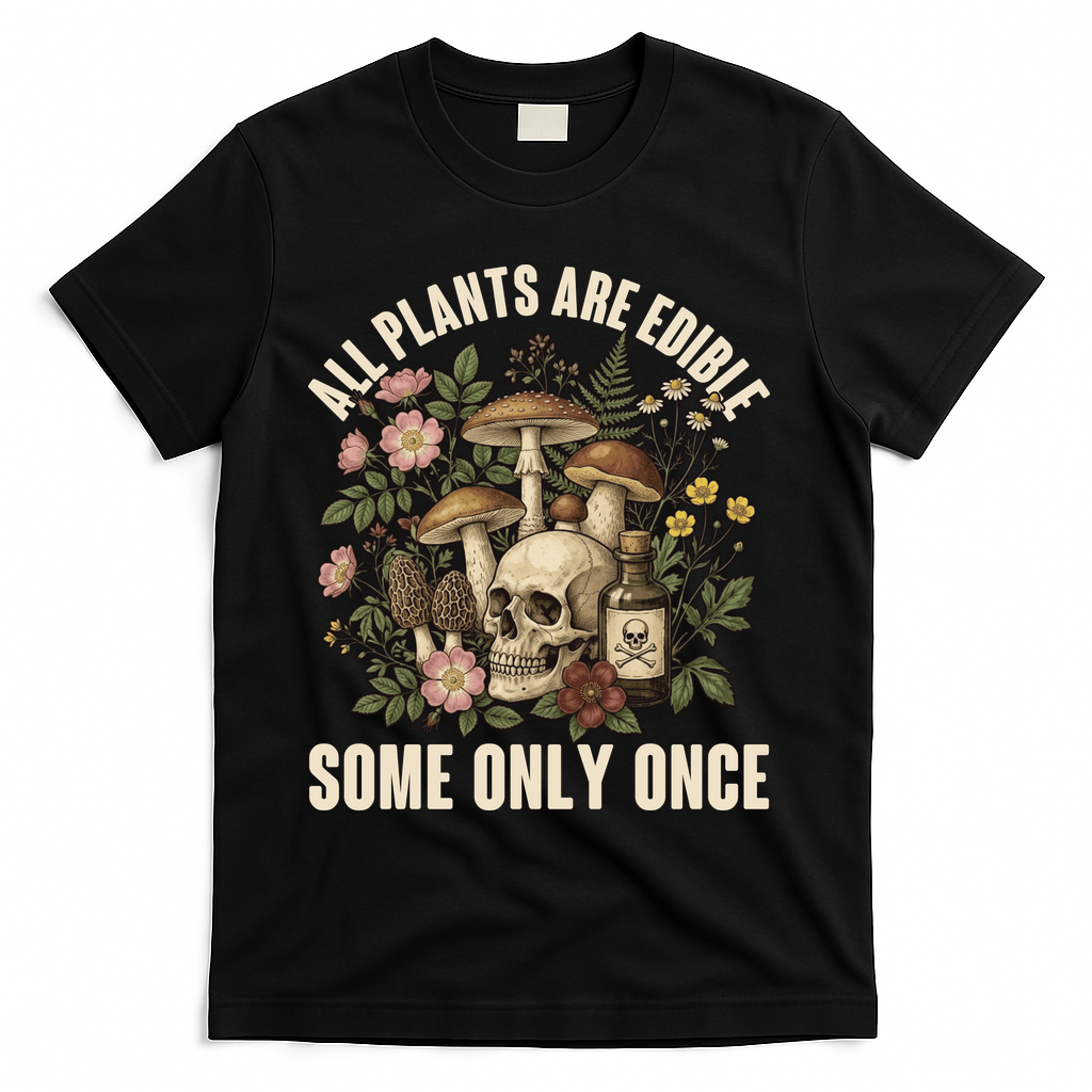 Vintage All Plants Are Edible Some Only Once T-Shirt - Black