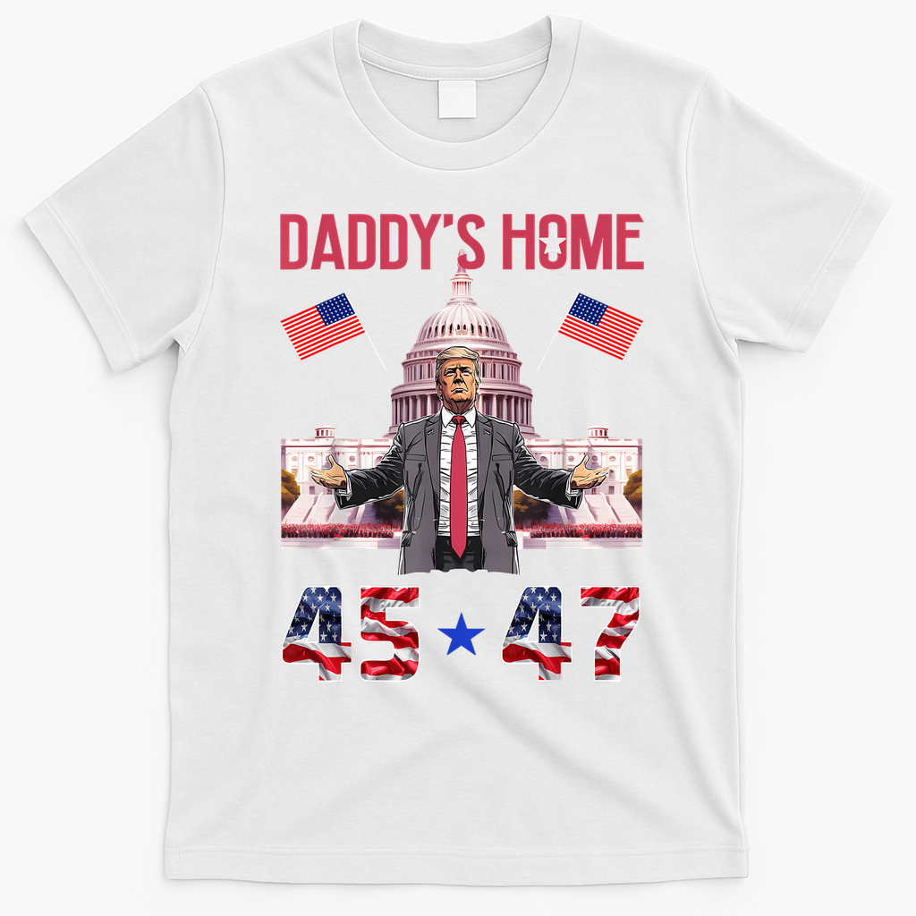 Vintage Daddys Home Trump 4547 Inauguration Day 2025 T-Shirt - White
