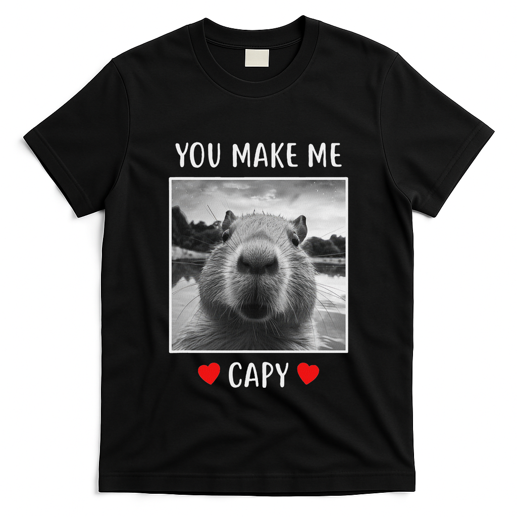 Valentines Day You Make Me Capy Funny Capybara T-Shirt