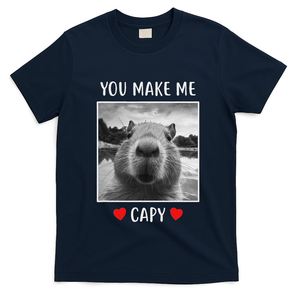 Valentines Day You Make Me Capy Funny Capybara T-Shirt