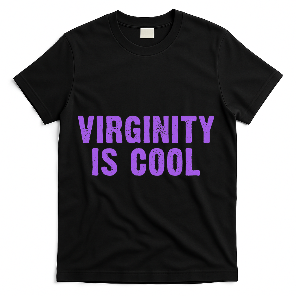 Virginity Is Cool, Rock This Funny Virgin Fashion T-Shirt - Black