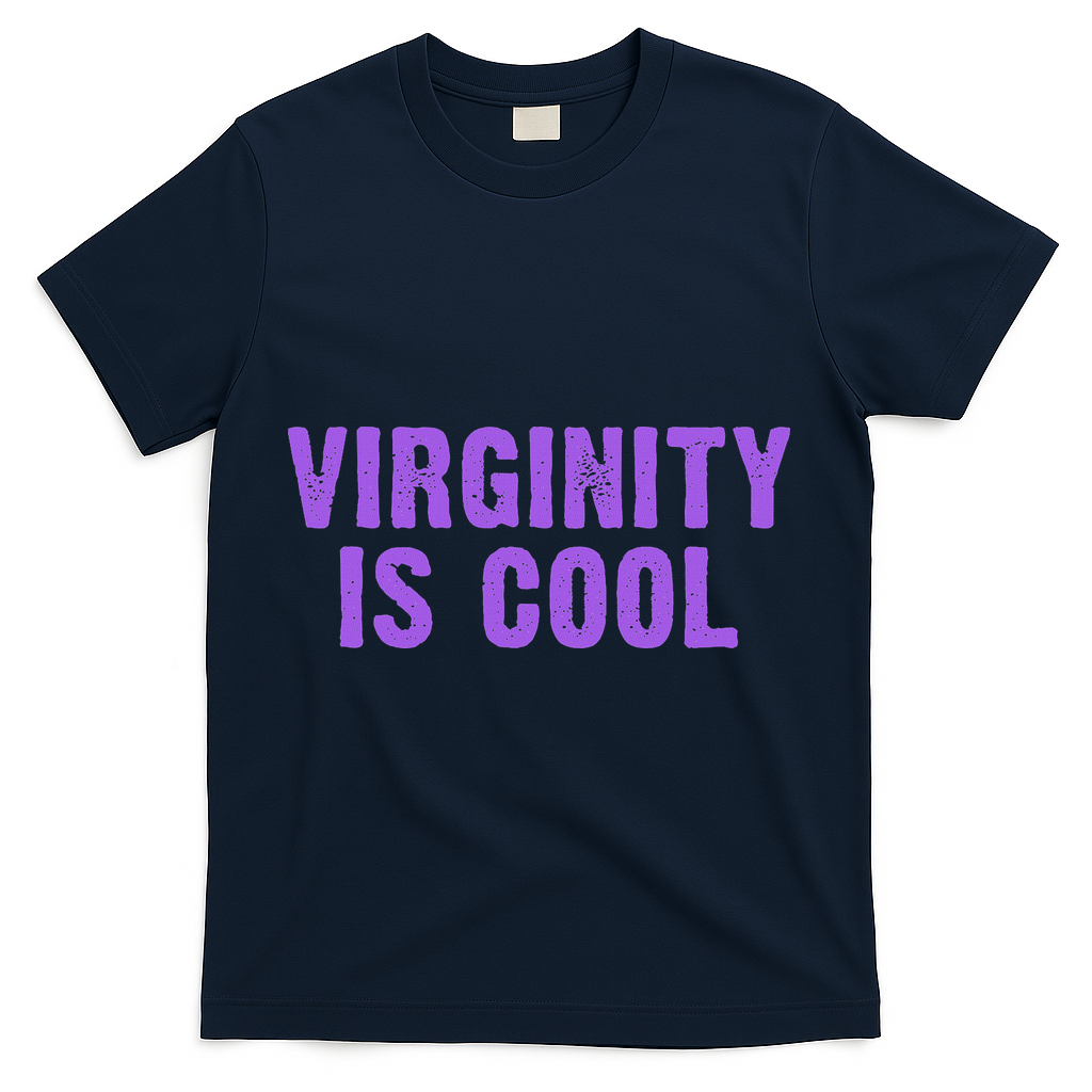 Virginity Is Cool, Rock This Funny Virgin Fashion T-Shirt - Navy