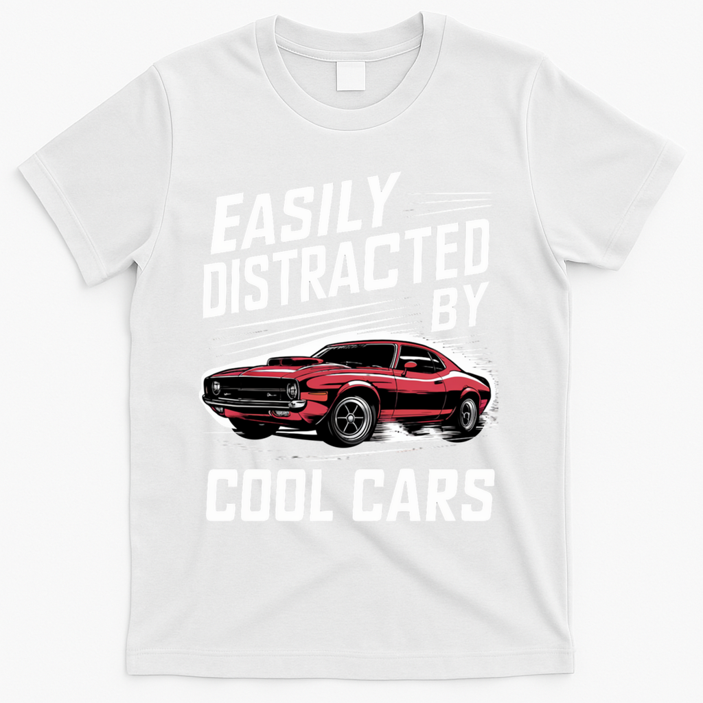 Vintage Muscle Car Easily Distracted By Cool Cars Great Gift T-Shirt - White