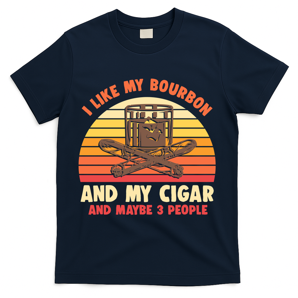 Vintage Retro I Like My Bourbon And My Cigars And Maybe 3 People T-Shirt - Navy
