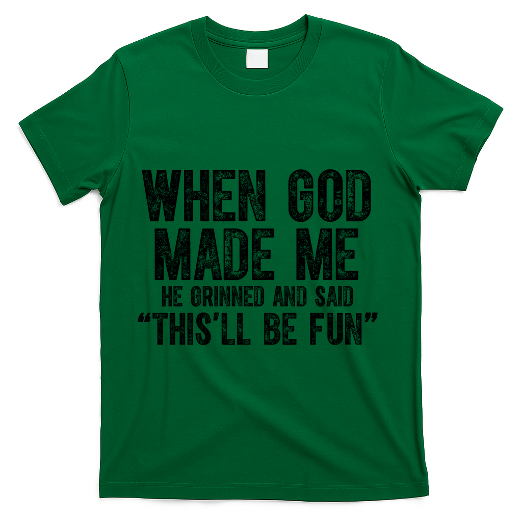 When God Made Funny Christian Faith Religious T-Shirt - Green