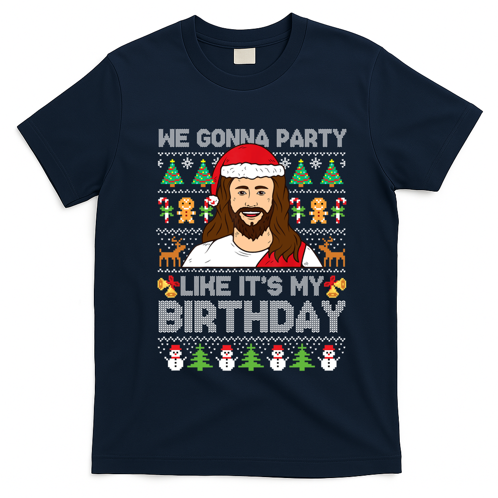 We Gonna Party Like ItS My Birthday Jesus Christmas Gift T-Shirt - Navy Blue
