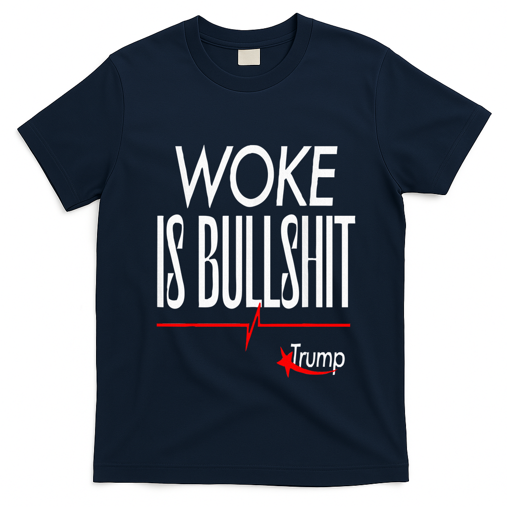 Woke Is Bullshit Trump Trendy Saying T-Shirt - Navy Blue