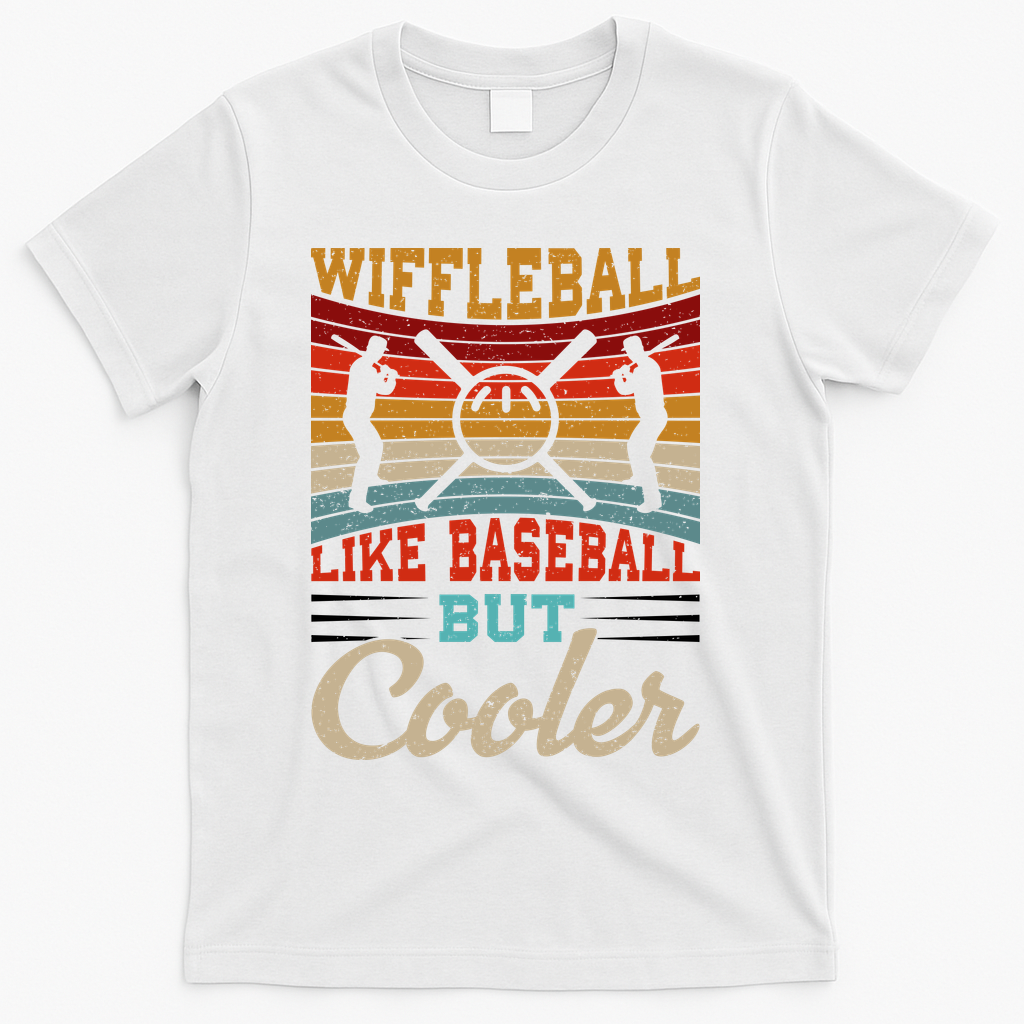 Wiffleball Like Baseball But Cooler T-Shirt - White