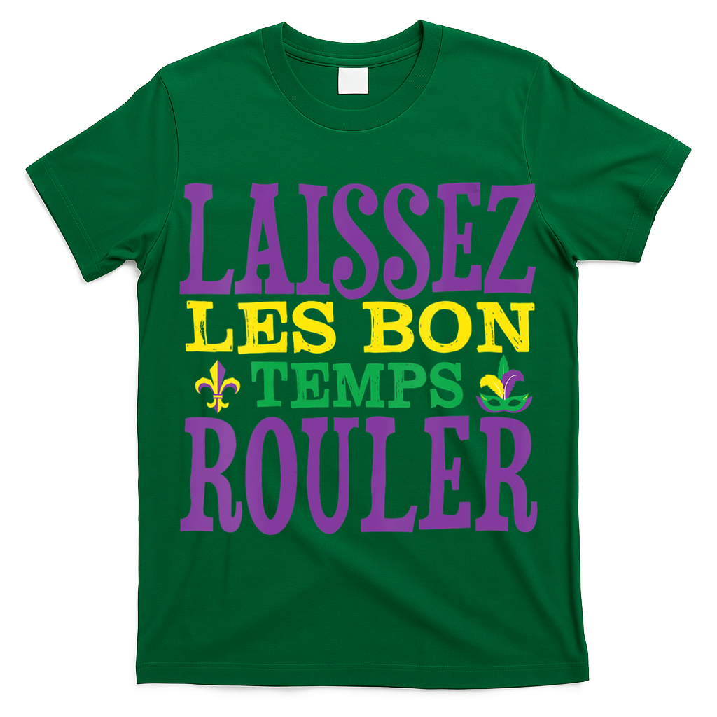 Womens Laissez Les Bons Temps Rouler Mardi Gras Funny Party Costume T-Shirt