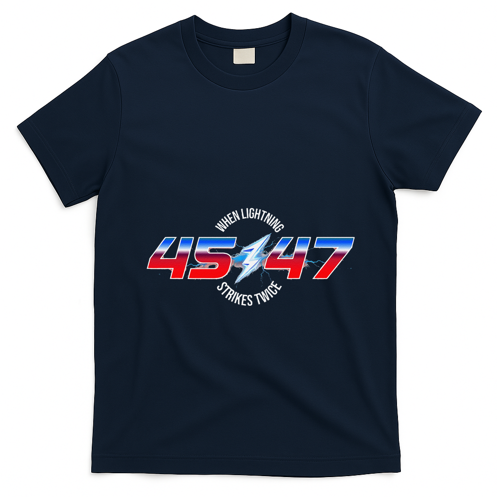 When Lightning Strikes Twice 45 47 Trump Reelection T-Shirt - Navy Blue