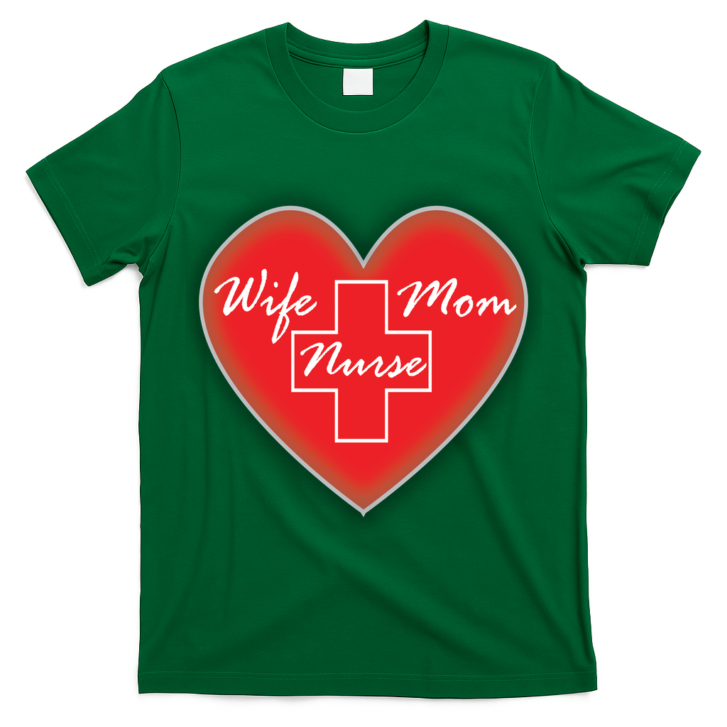Wife Mom Nurse T-Shirt