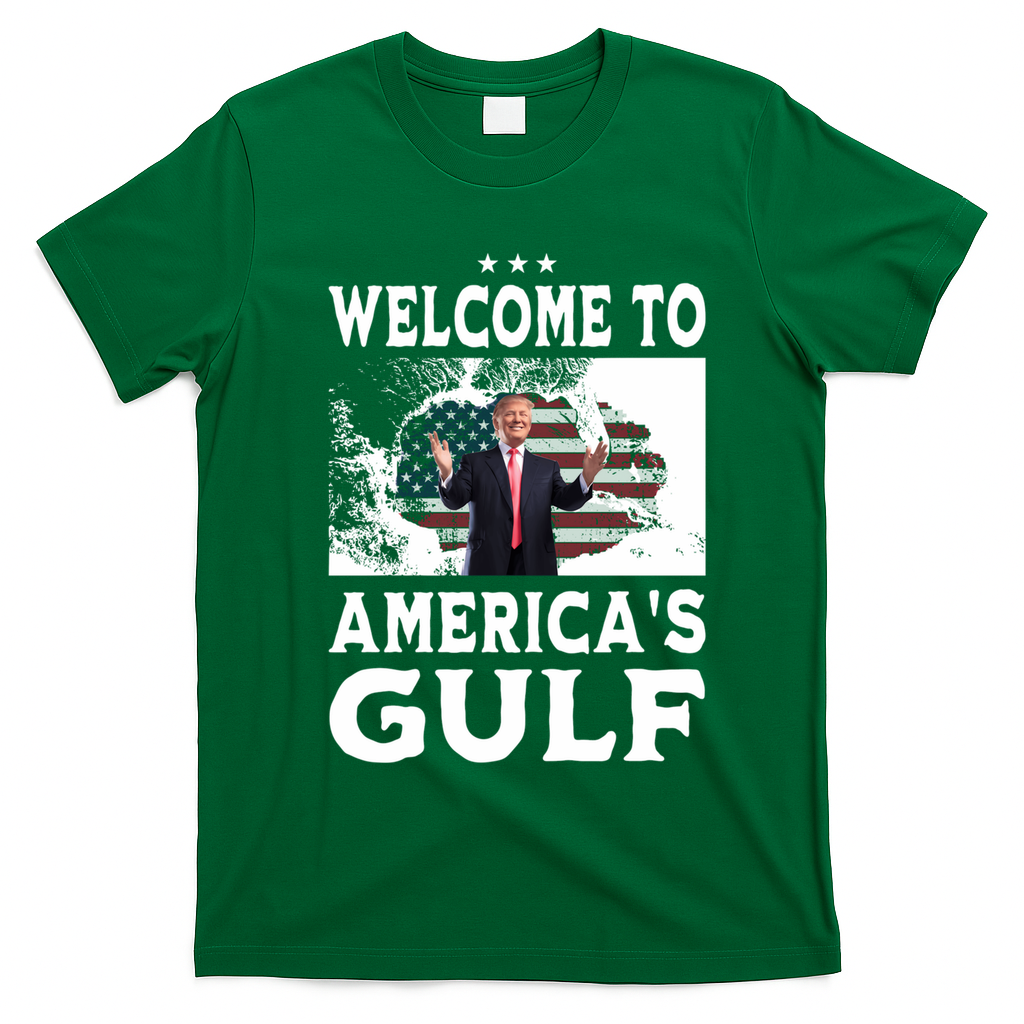 Welcome To Americas Gulf Donald Trump T-Shirt - Irish Green