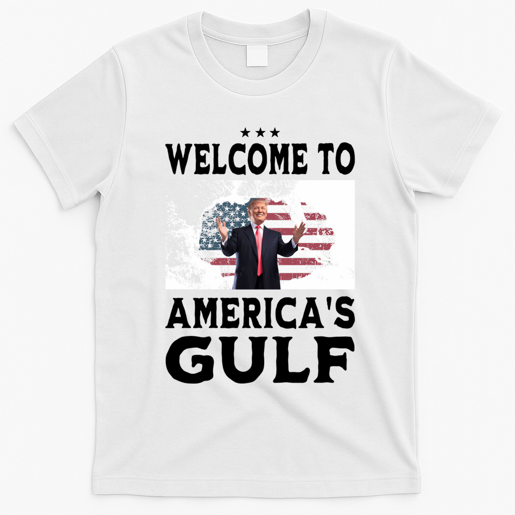 Welcome To Americas Gulf Donald Trump T-Shirt - White