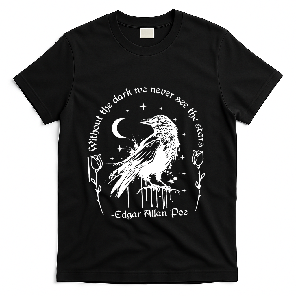 Without The Dark We Never See The Stars Teacher Funny T-Shirt - Black