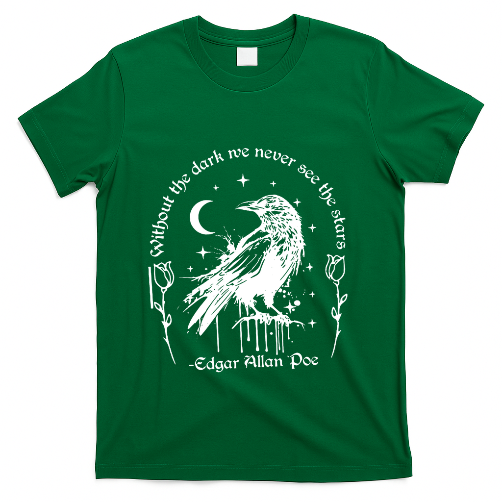 Without The Dark We Never See The Stars Teacher Funny T-Shirt - Green
