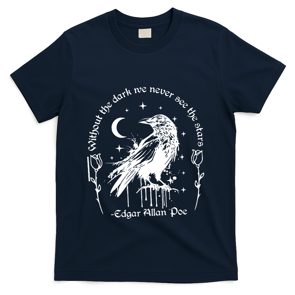 Without The Dark We Never See The Stars Teacher Funny T-Shirt - Navy