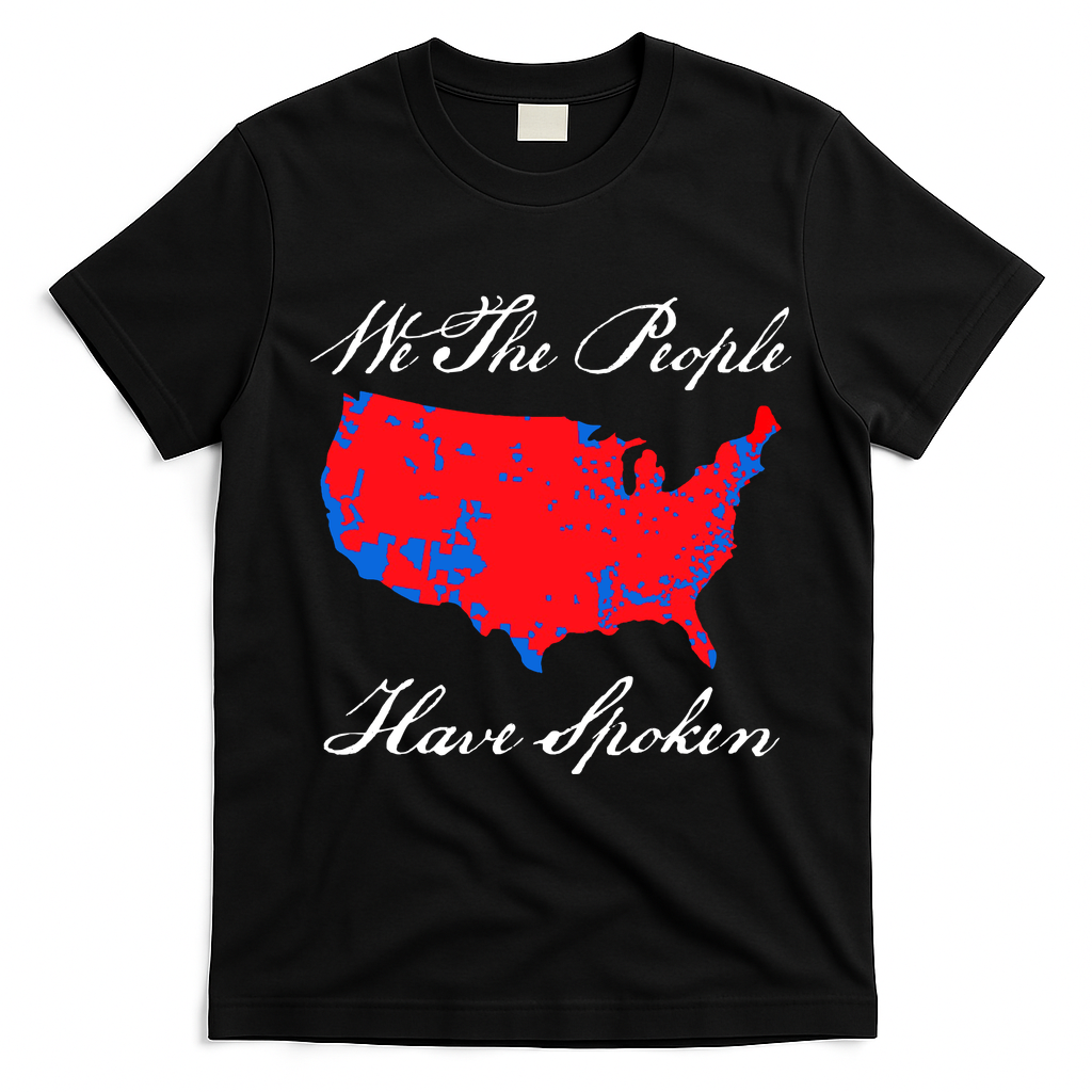 We The People Have Spoken 2024 Election Pro Trump T-Shirt - Black