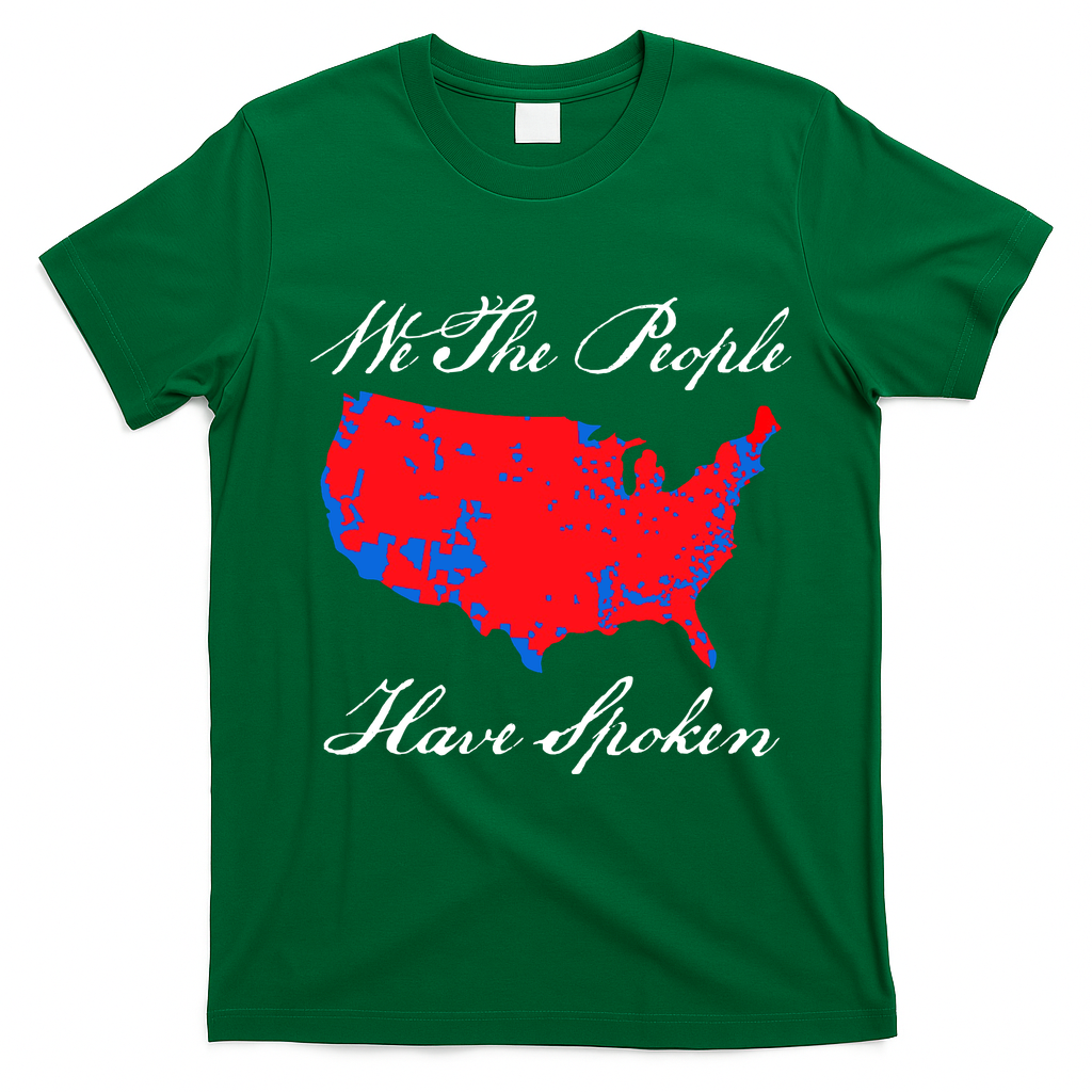 We The People Have Spoken 2024 Election Pro Trump T-Shirt - Irish Green