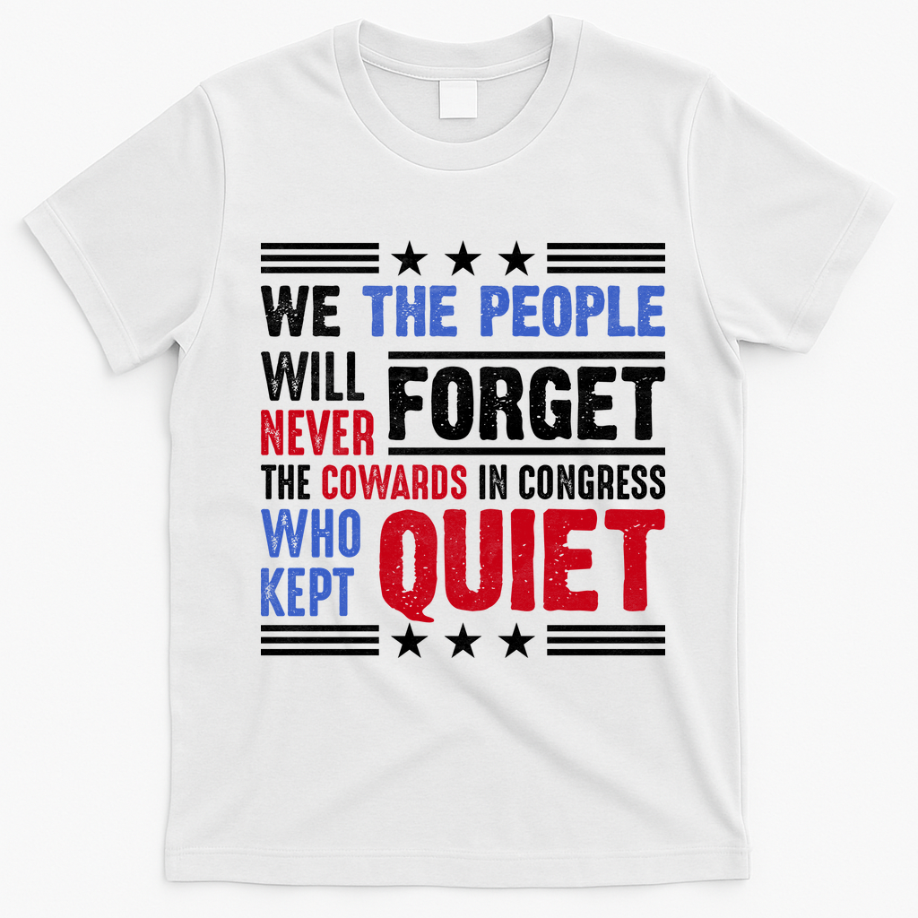 We The People Will Never Forget Protest T-Shirt - White