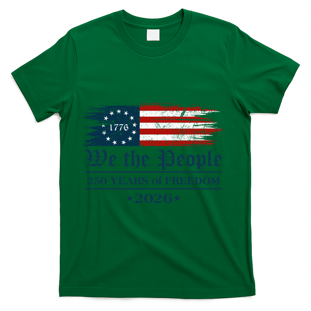 We The People 250 Years Of Freedom America USA Anniversary T-Shirt - Green