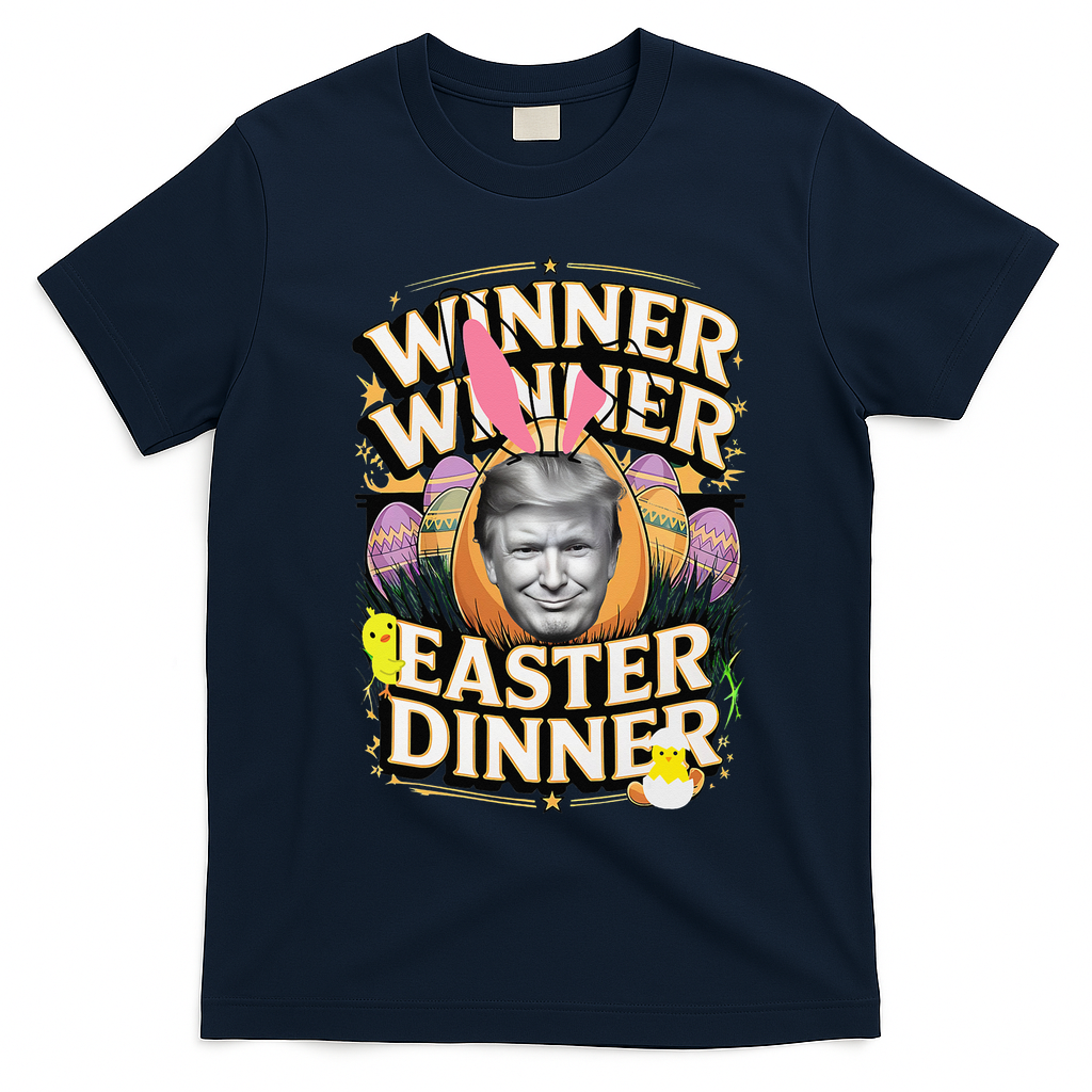 Winner Winner Easter Dinner Trump President 47th T-Shirt - Navy Blue
