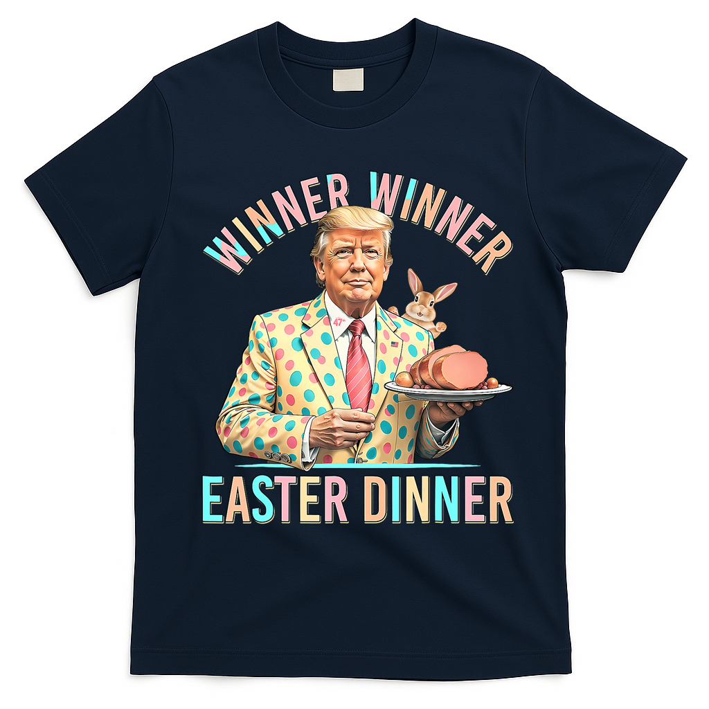 Winner Winner Easter Dinner President Trump Happy Easter Day T-Shirt - Navy Blue