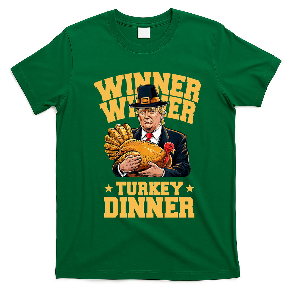 Winner Winnter Turkey Dinner Donald Trump Thanksgiving Funny T-Shirt - Irish Green
