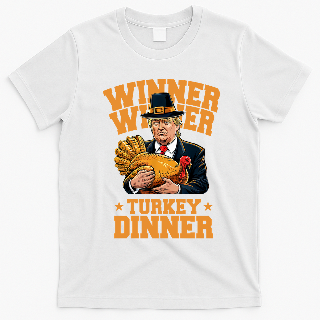 Winner Winnter Turkey Dinner Donald Trump Thanksgiving Funny T-Shirt - White