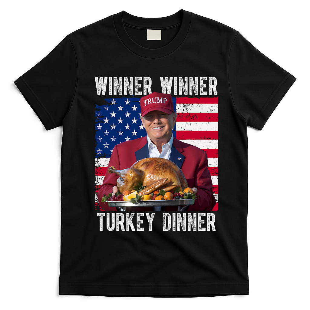 Winner Winner Turkey Dinner Funny Trump Usa T-Shirt - Black