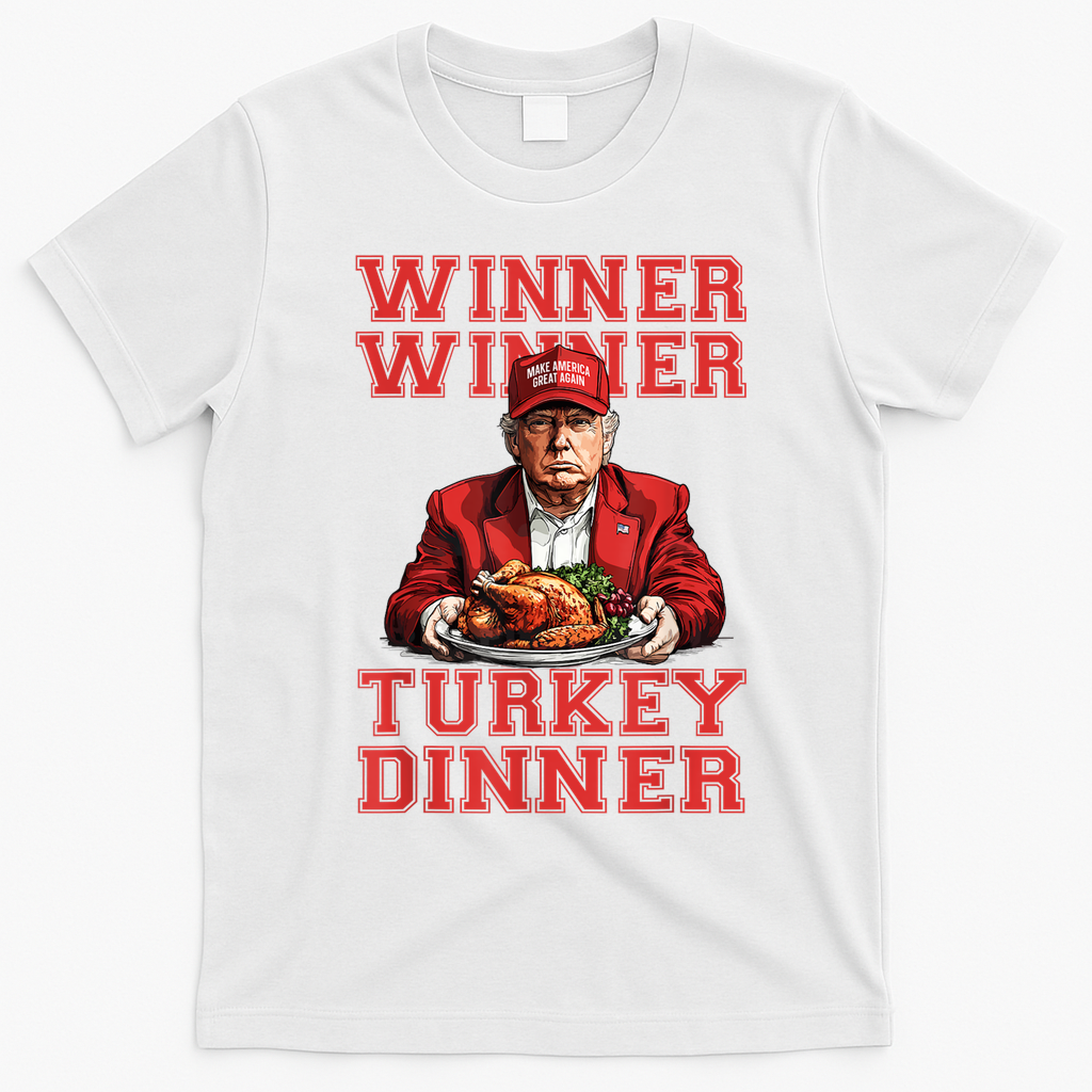 Winner Winner Turkey Dinner Donald Trump Usa Thanksgiving T-Shirt - White