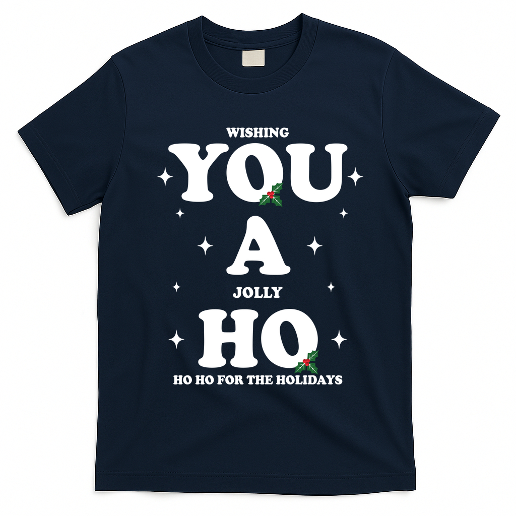 Wishing You A Jolly Ho Ho Ho For The Holidays T-Shirt - Navy Blue