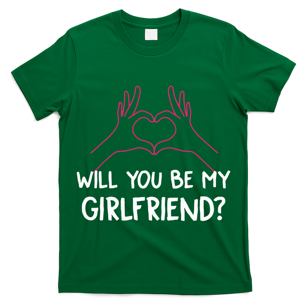 Will You Be My Girlfriend I Love Relationship Valentine T-Shirt