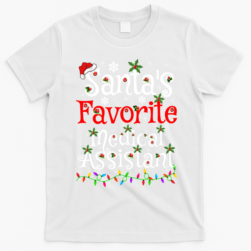 Xmas Lighting SantaS Favorite Medical Assistant Christmas Gift T-Shirt - White