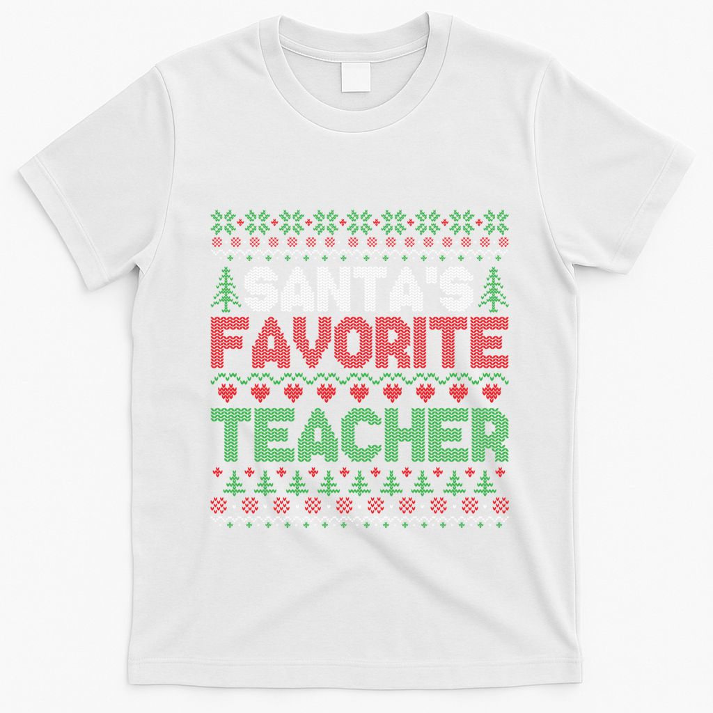 Xmas SantaS Favorite Teacher Funny Ugly Christmas Gift T-Shirt - White