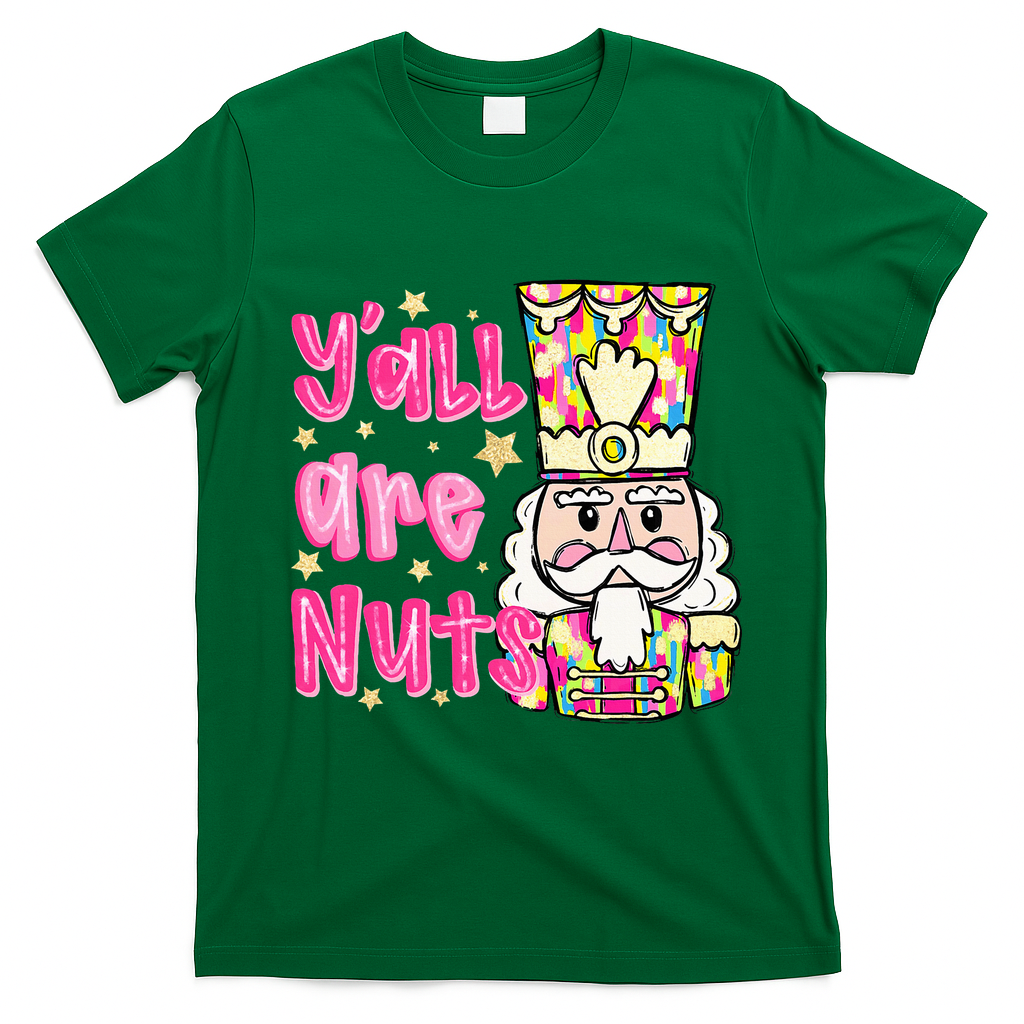 YAll Are Nuts Merry Christmas Nutcracker Lover T-Shirt - Irish Green