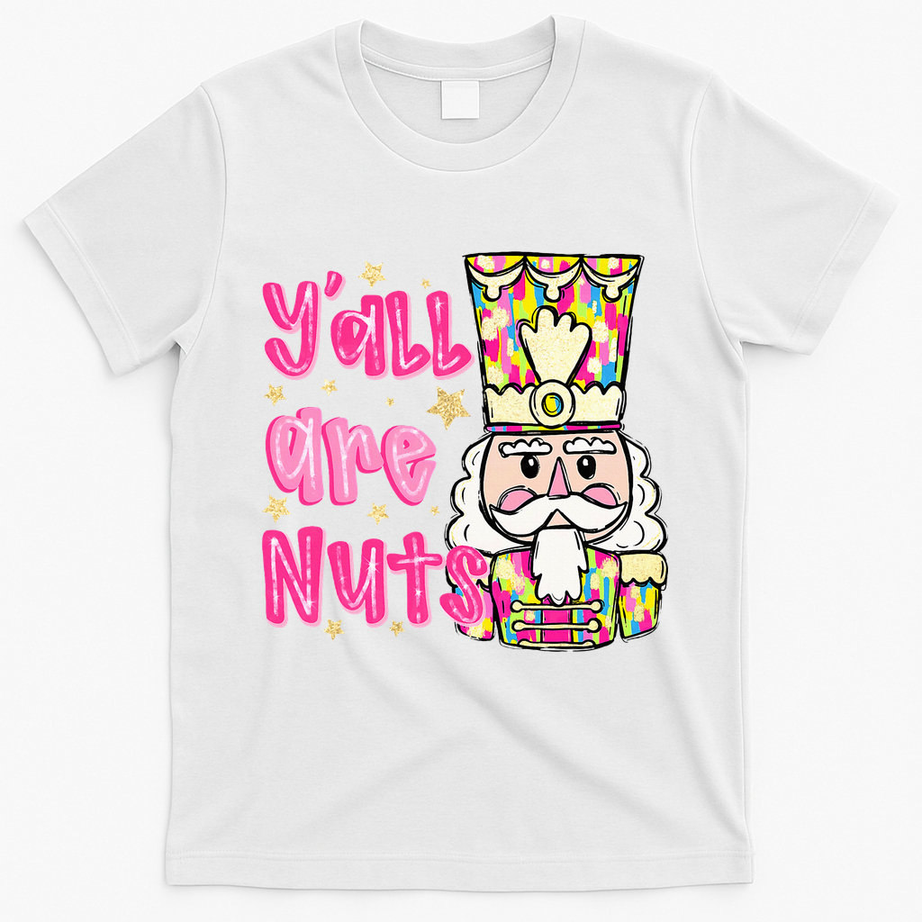 YAll Are Nuts Merry Christmas Nutcracker Lover T-Shirt - White