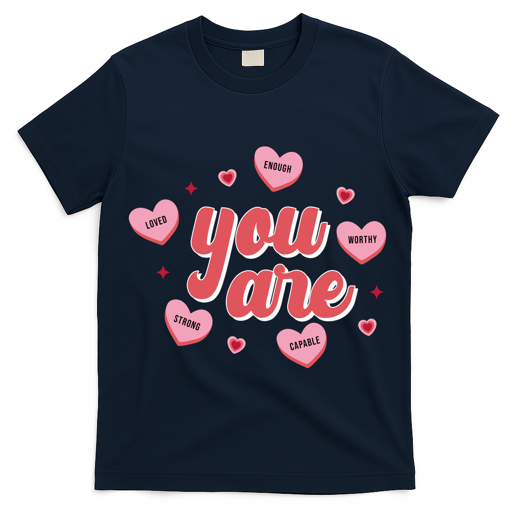 You Are Self Love Hearts T-Shirt