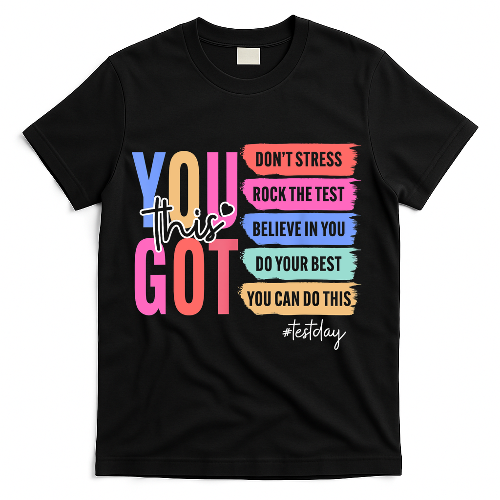 You Got This Don'T Stress Rock The Test Test Day Student T-Shirt - Black
