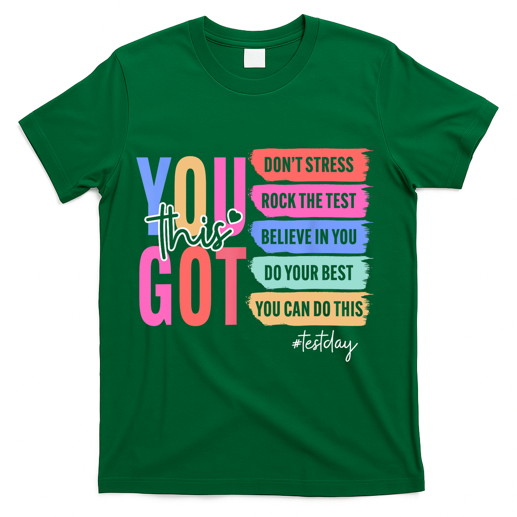 You Got This Don'T Stress Rock The Test Test Day Student T-Shirt - Green