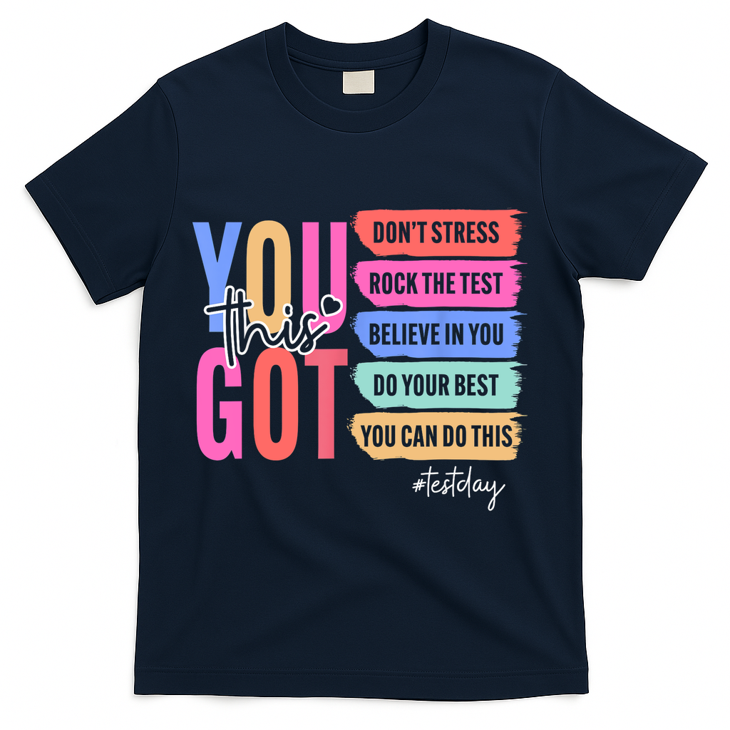 You Got This Don'T Stress Rock The Test Test Day Student T-Shirt - Navy